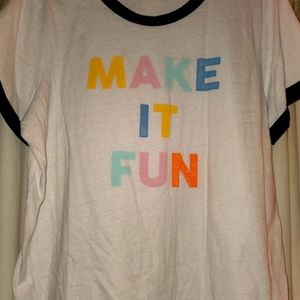 Make it Fun women's tshirt
